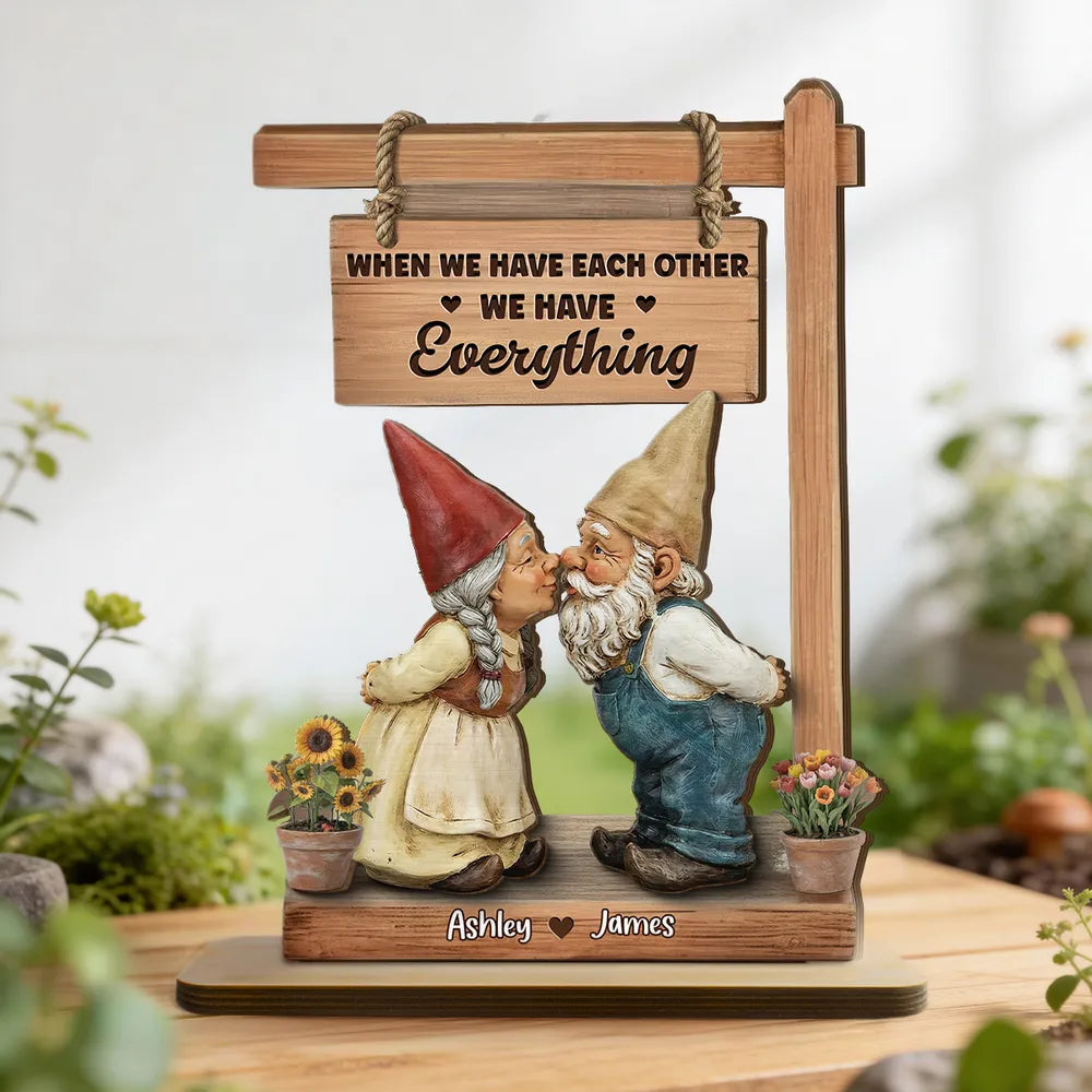 2-Layer Wooden Plaque with Kissing Gnomes and 'We Have Everything' Quote, Personalized Keepsake, Sweet Gift for Couples