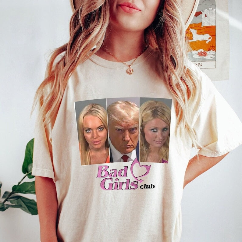 Donald Trump Mugsh0t Shirt,Bad Girl's Club,Donald Trump Mugsh0t Meme Shirt,Trump Tshirt,Trump Merch T-shirt & Hoodie