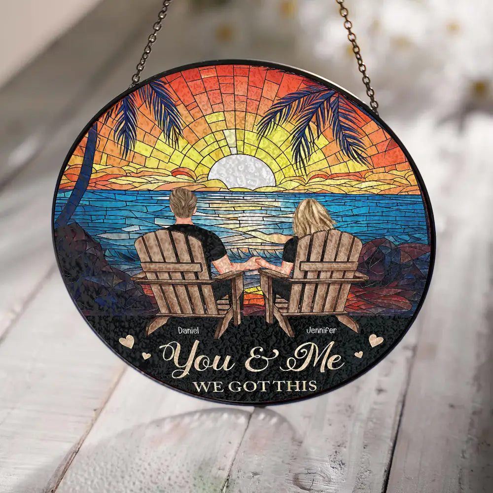Custom Couple Glass Suncatcher Ornament – "You & Me, We Got This" Love Symbol