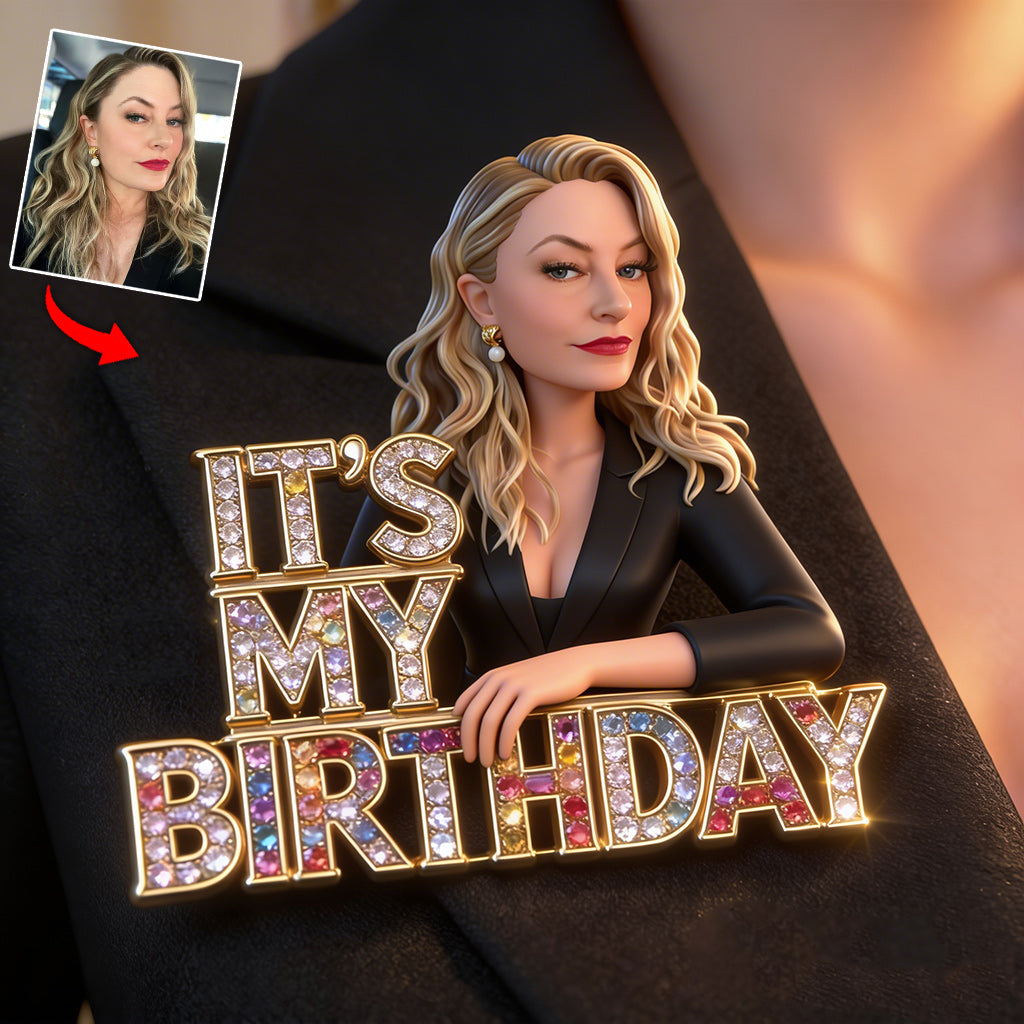 Custom Any Photo - Personalized Birthday Pin