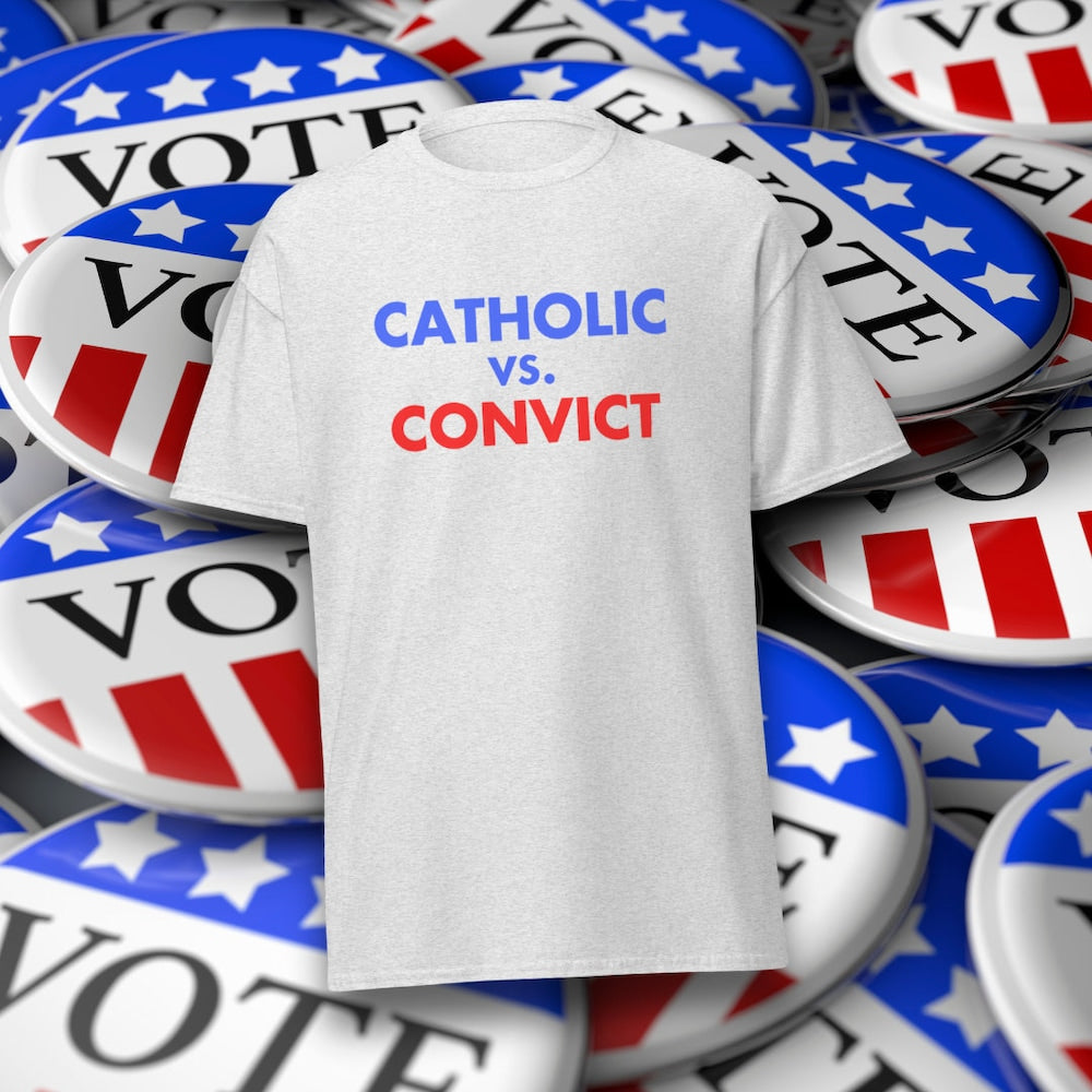 Catholic vs. Convict Graphic T Shirt, Presidential Election 2024 Shirt, Unisex T-Shirt, Patriot Shirt T-shirt & Hoodie