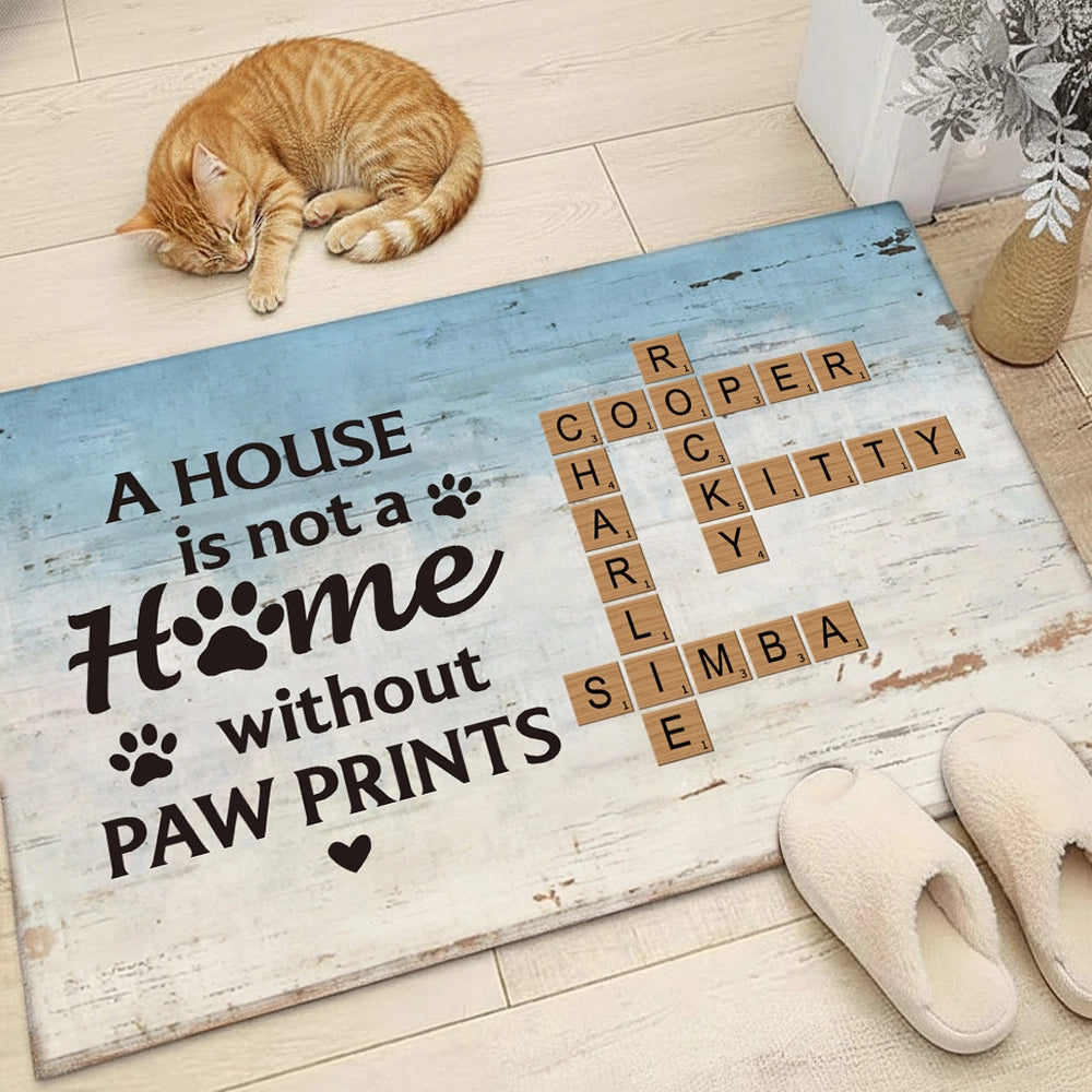 Standard Doormat for Pet Lovers A House Is Not a Home Without Paw Prints Unique Gift for Cat and Dog Families