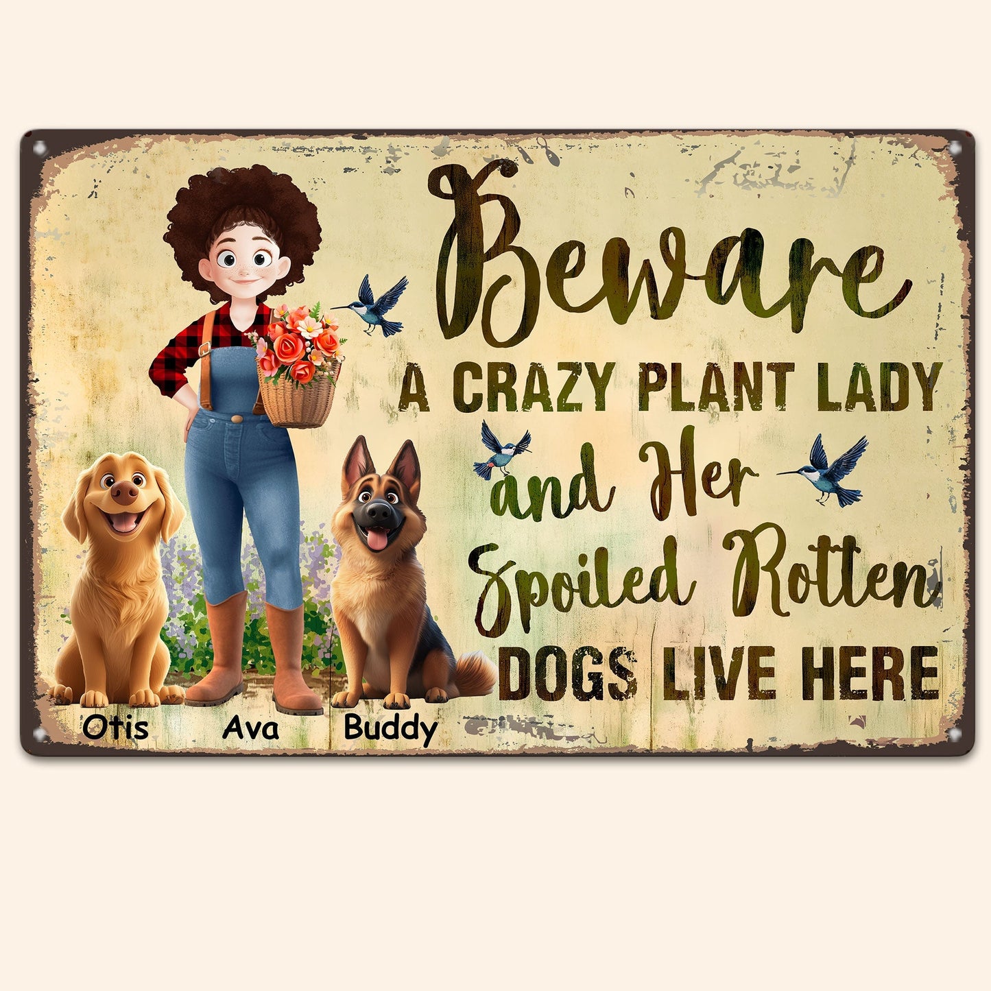 Beware A Crazy Plant Lady And Her Spoiled Rotten Dogs Live Here – Custom Rectangular Iron Sign for Garden and Pet Lovers