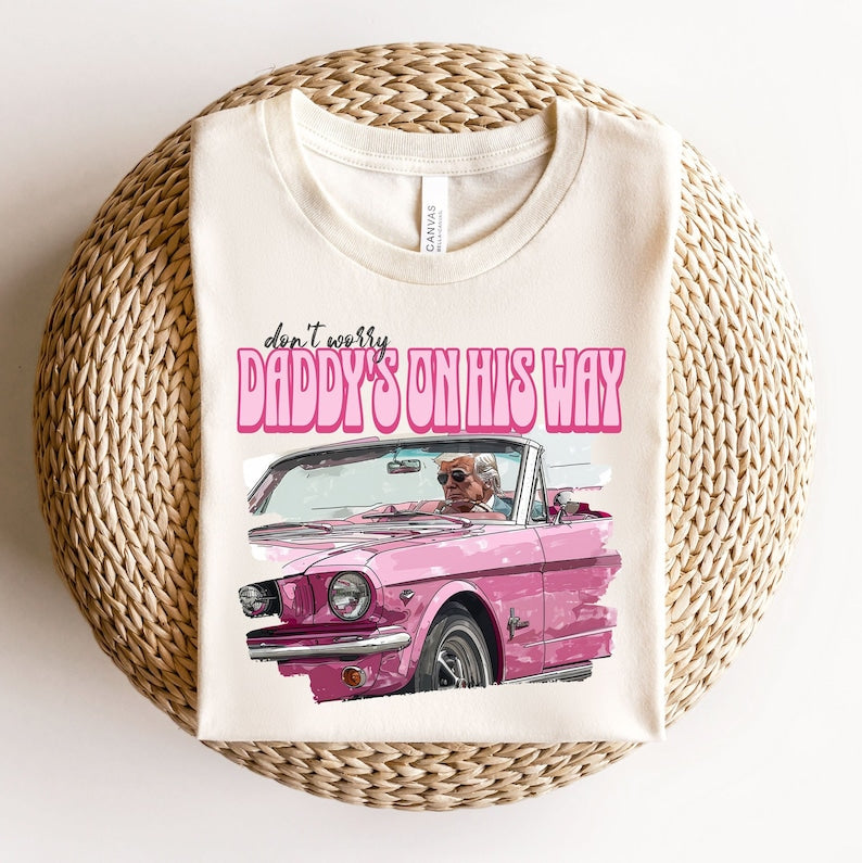 Dont Worry Daddy'S On His Way Shirt, Trump 2024 Shirt, Republican Shirts,Politician Shirt T-shirt & Hoodie