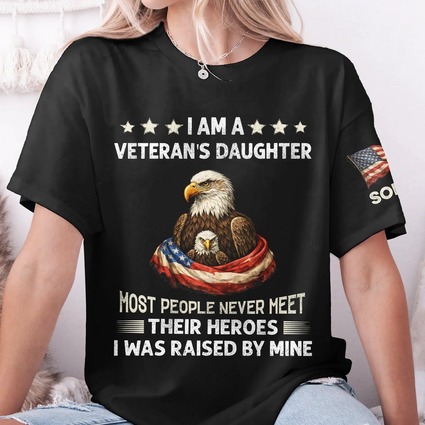 Dual Print Classic Tee With Eagle & American Flag, 'Most People Never Meet Their Heroes' - Personalized Veteran Daughter Gift