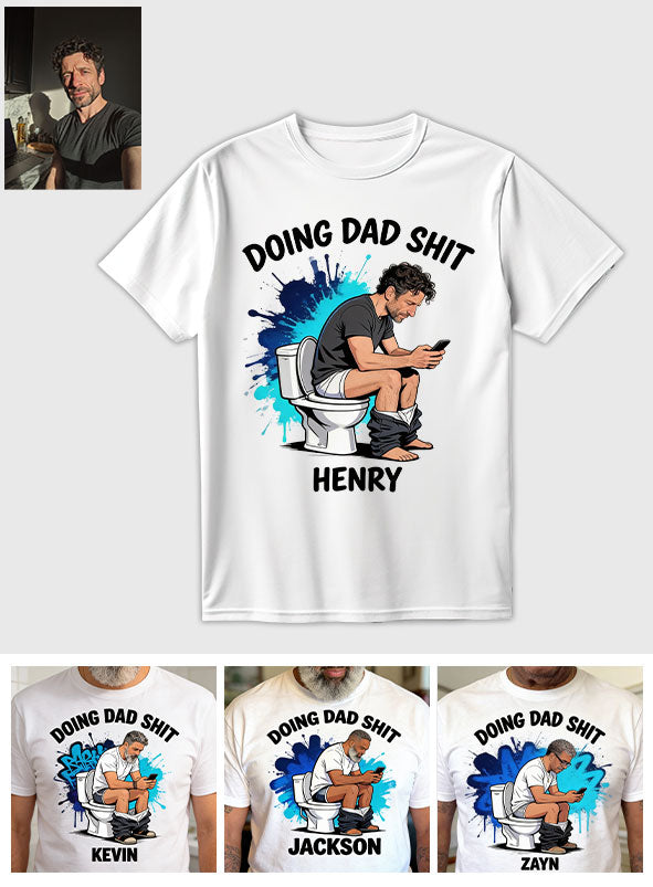 Custom Any Photo Doing Dad Shit - Personalized Father T-shirt And Hoodie