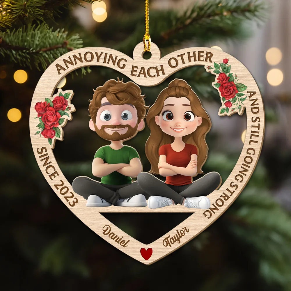 Wooden Heart Ornament – “ANNOYING EACH OTHER AND STILL GOING STRONG”, Since Year, Personalized for Spouse