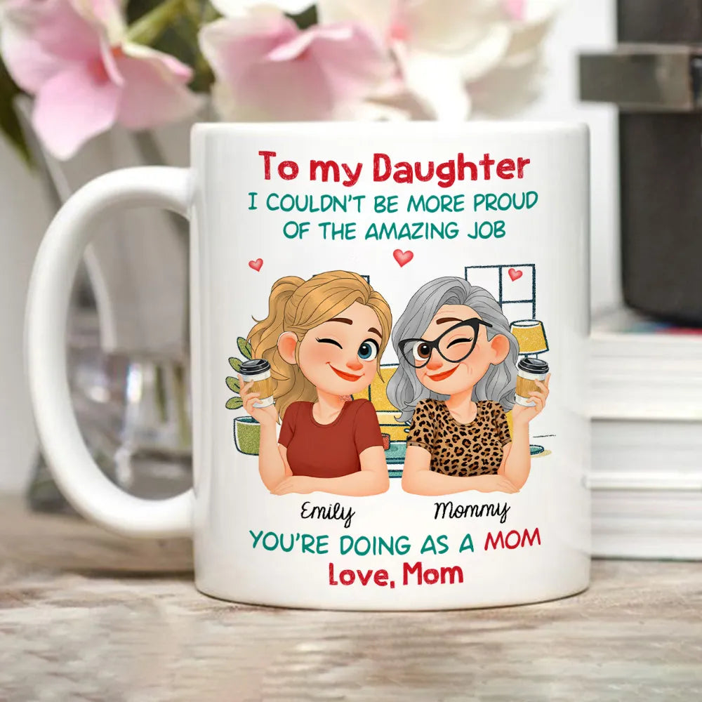 Personalized White Ceramic Mug with Proud Mom to Daughter Quote, Cute Cartoon Coffee Moment, Unique Gift for Mom or Daughter