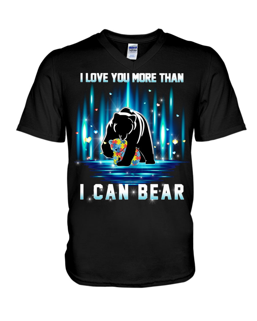I Love You More Than I Can Bear - Autism Awareness T-shirt and Hoodie 0520