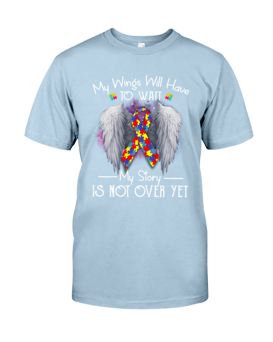 Autism My Story Is Not Over Yet - Autism Awareness T-shirt and Hoodie 0921