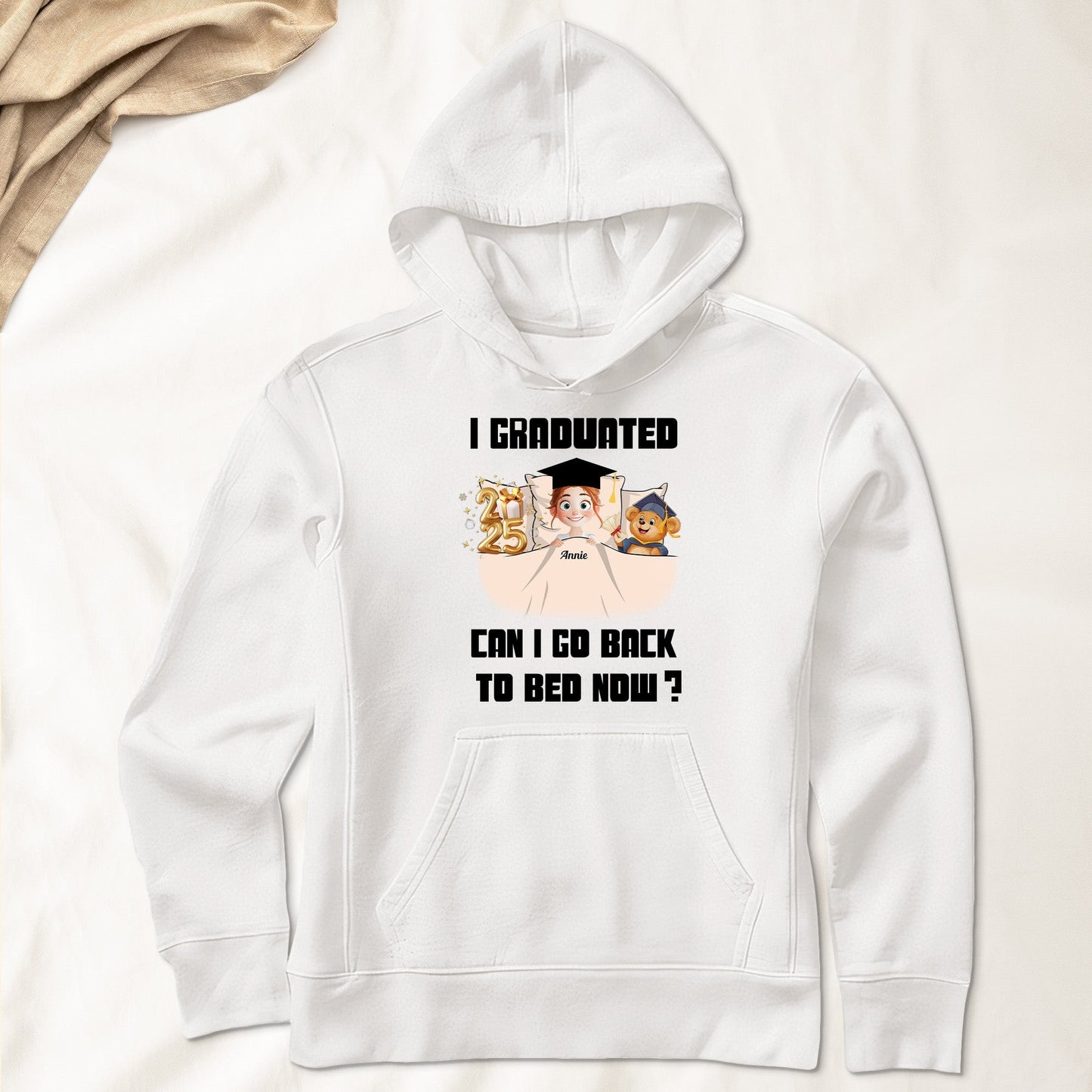 I Graduated Can I Go Back To Bed Now - Personalized Gift for Graduates, Perfect for Kids or Classmates