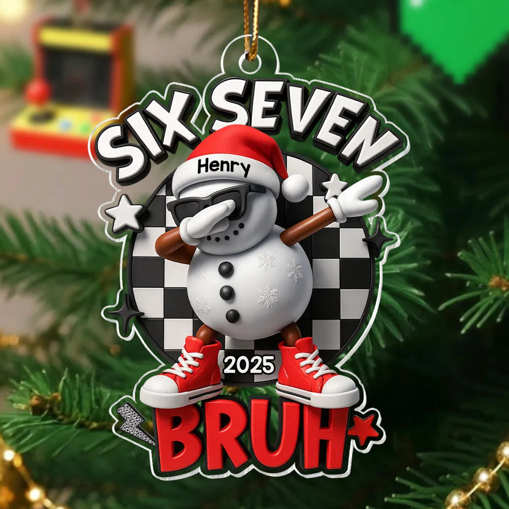 Personalized “Six Seven Bruh” Snowman Ornament – Trendy Custom Name & Year Xmas Decor