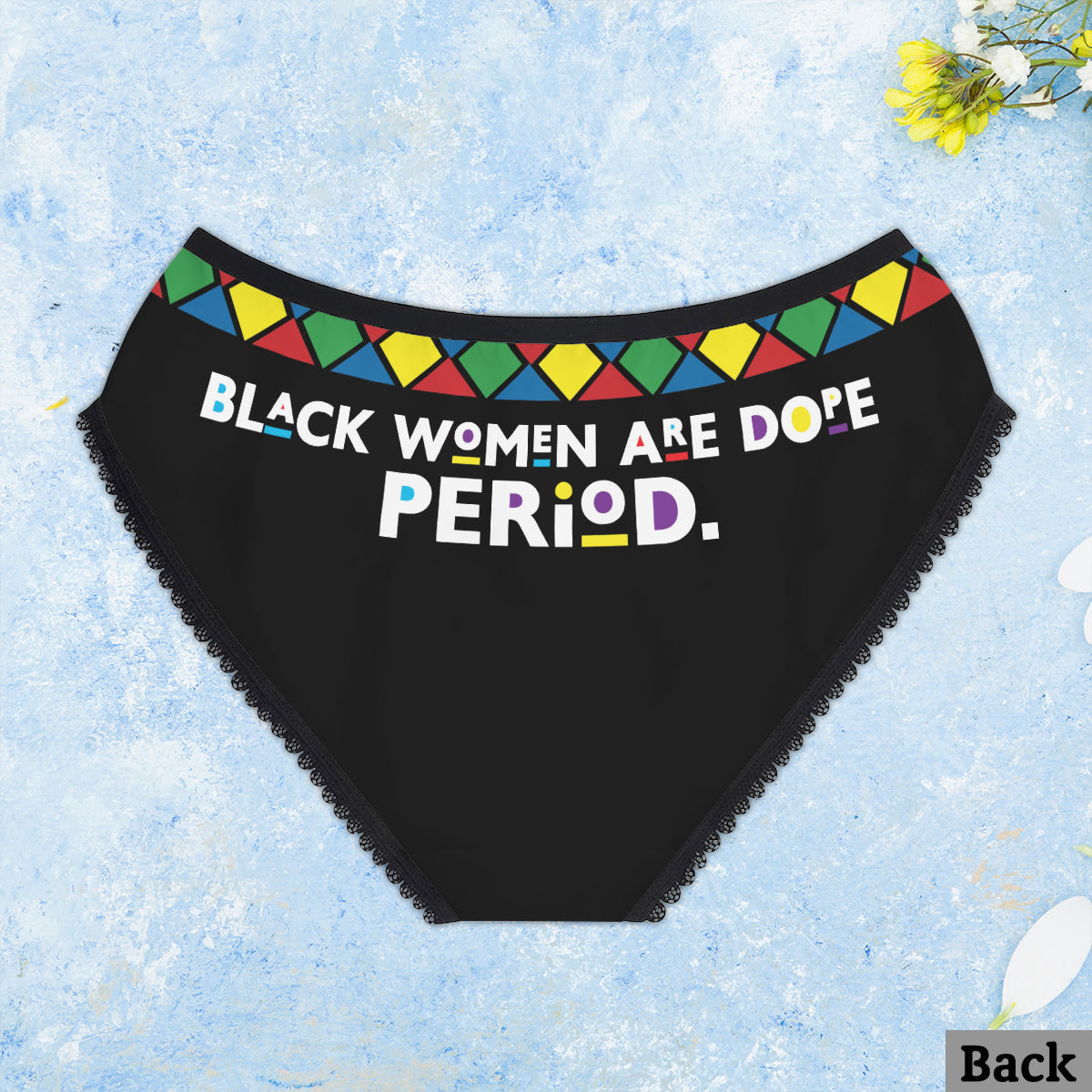 Black Women Are Dope Period - Personalized African American Lace Border Women Briefs