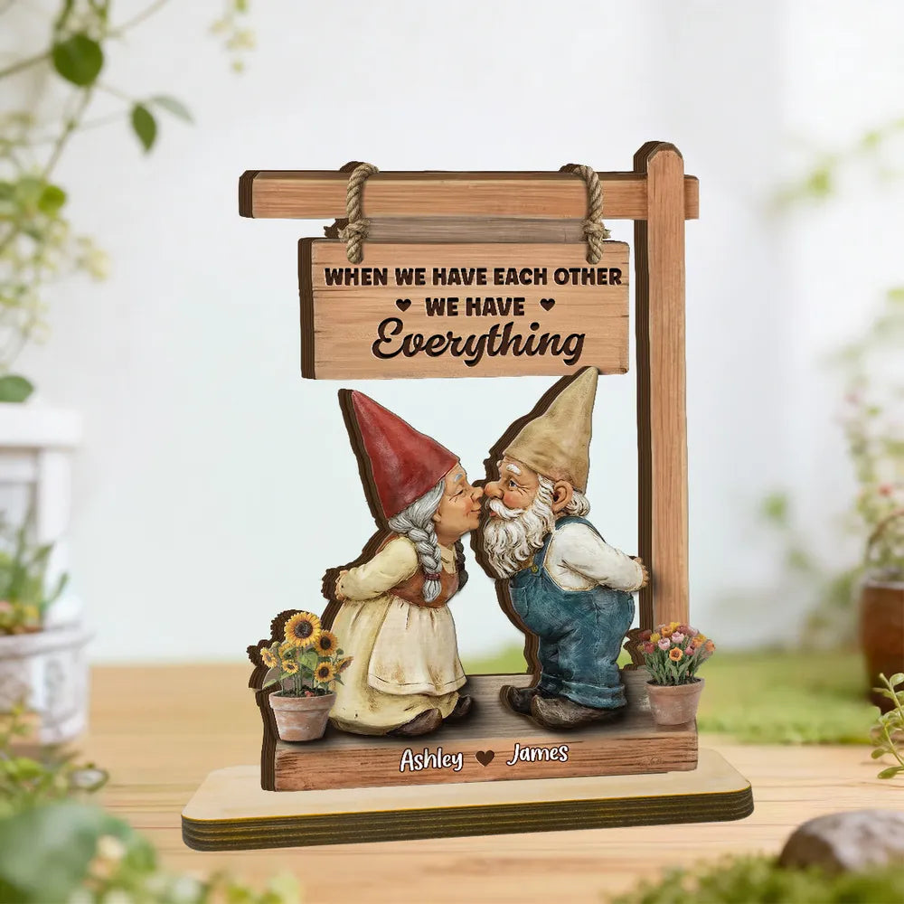 2-Layer Wooden Plaque with Kissing Gnomes and 'We Have Everything' Quote, Personalized Keepsake, Sweet Gift for Couples