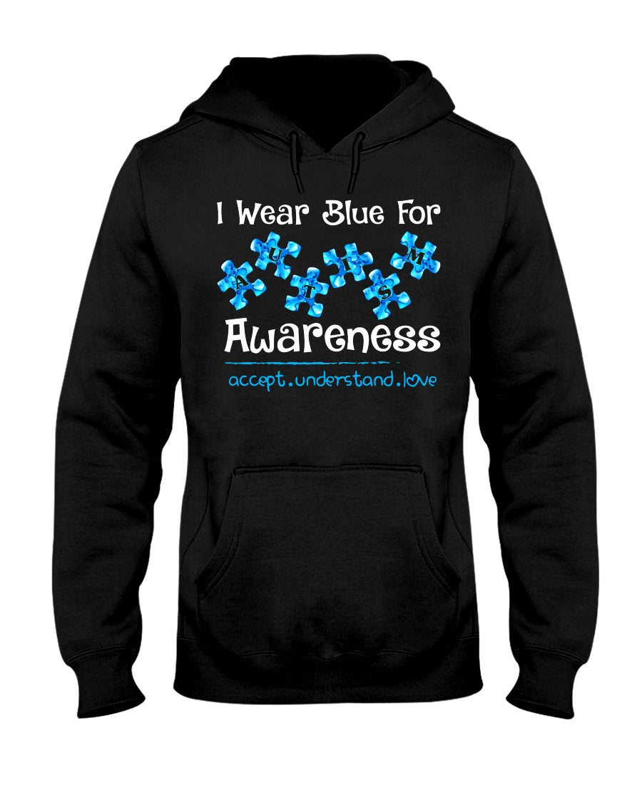 I Wear Blue For Autism Awareness - T-shirt and Hoodie 0520