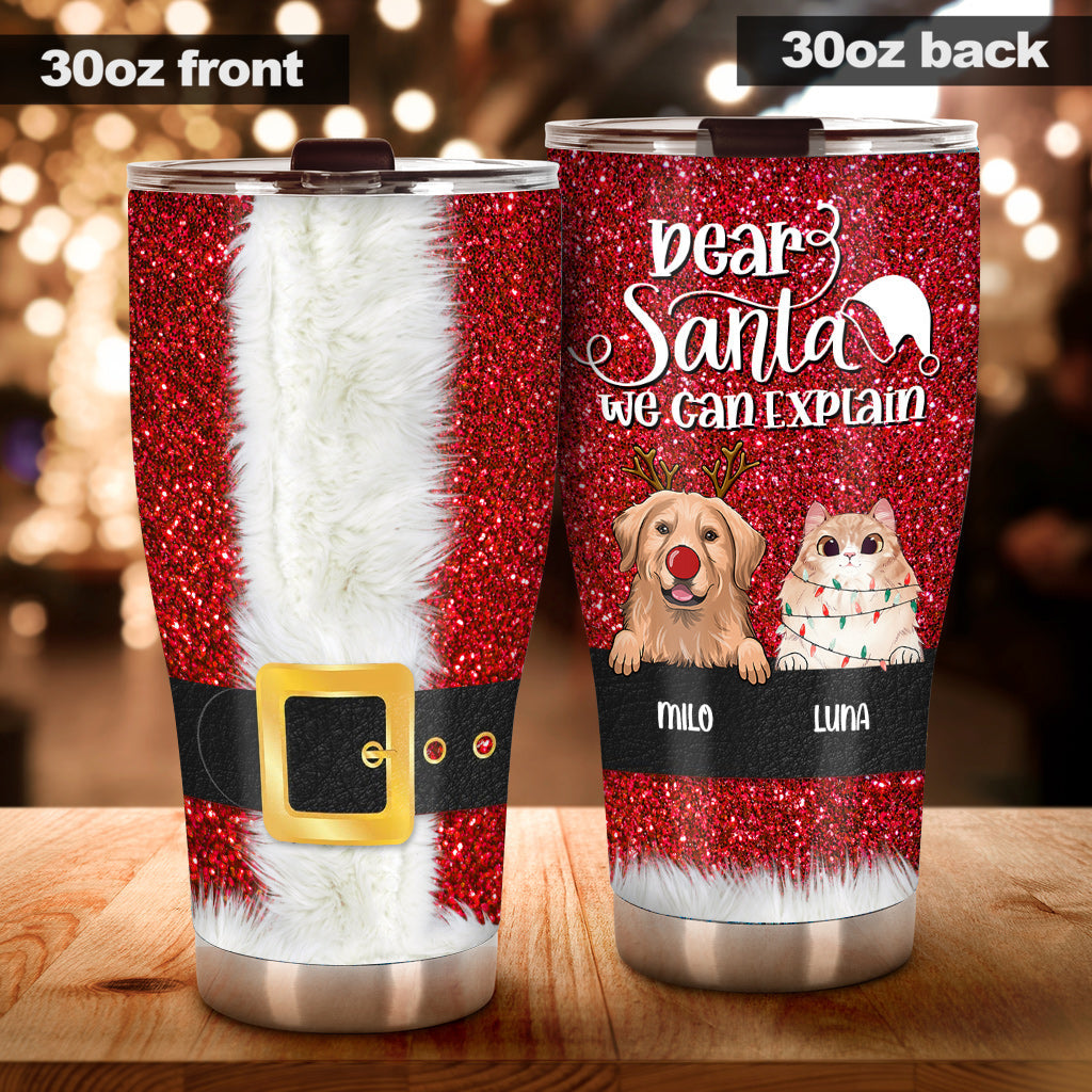 Dear Santa I Can Explain - Personalized Dog Tumbler