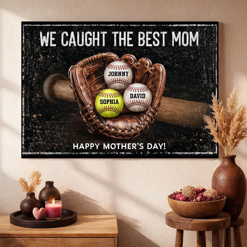 We Caught The Best Mom Poster, Personalized Sports Mom Wall Decor with Baseball Glove, Heartwarming Gift