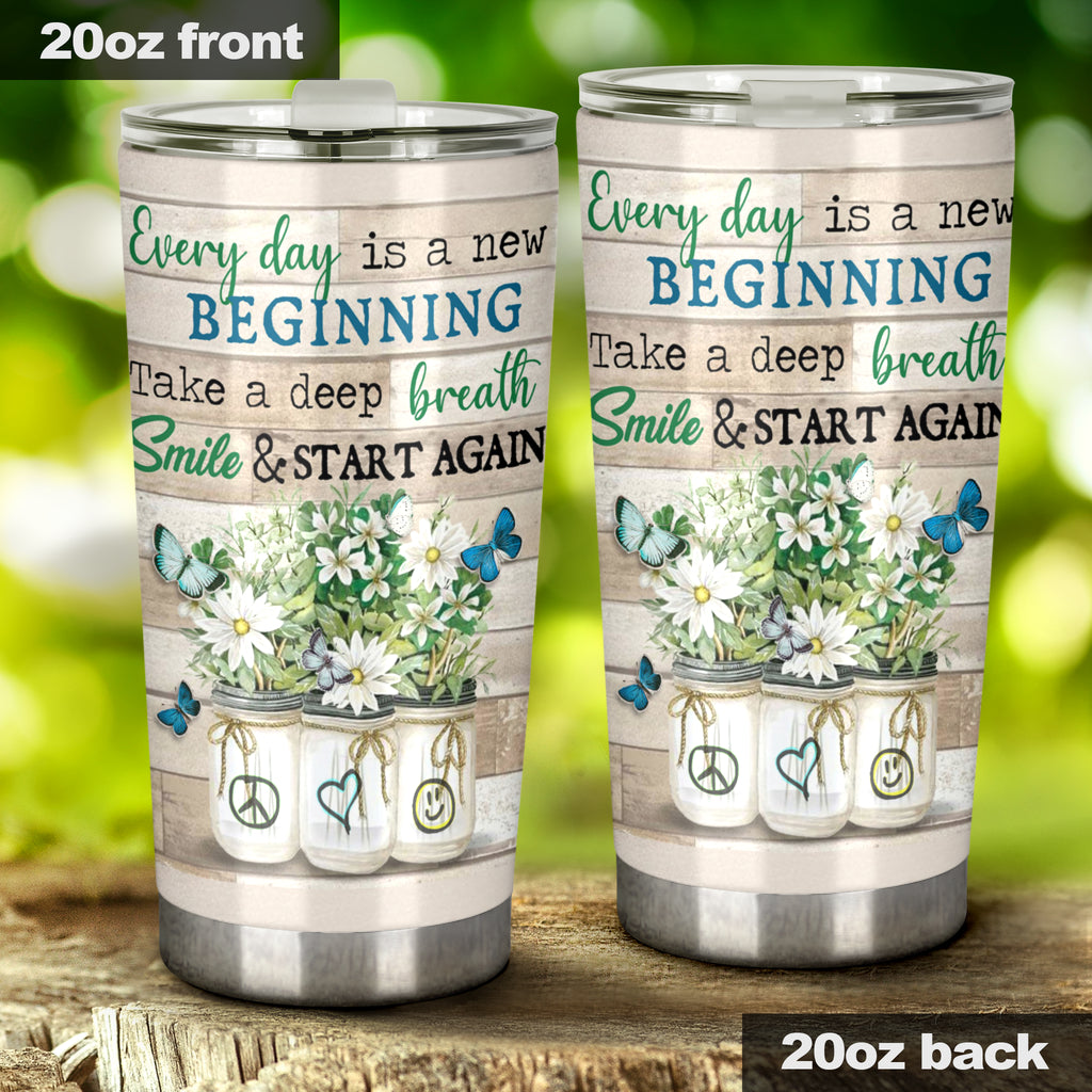 Everyday Is A New Beginning Hippie Tumbler 0622