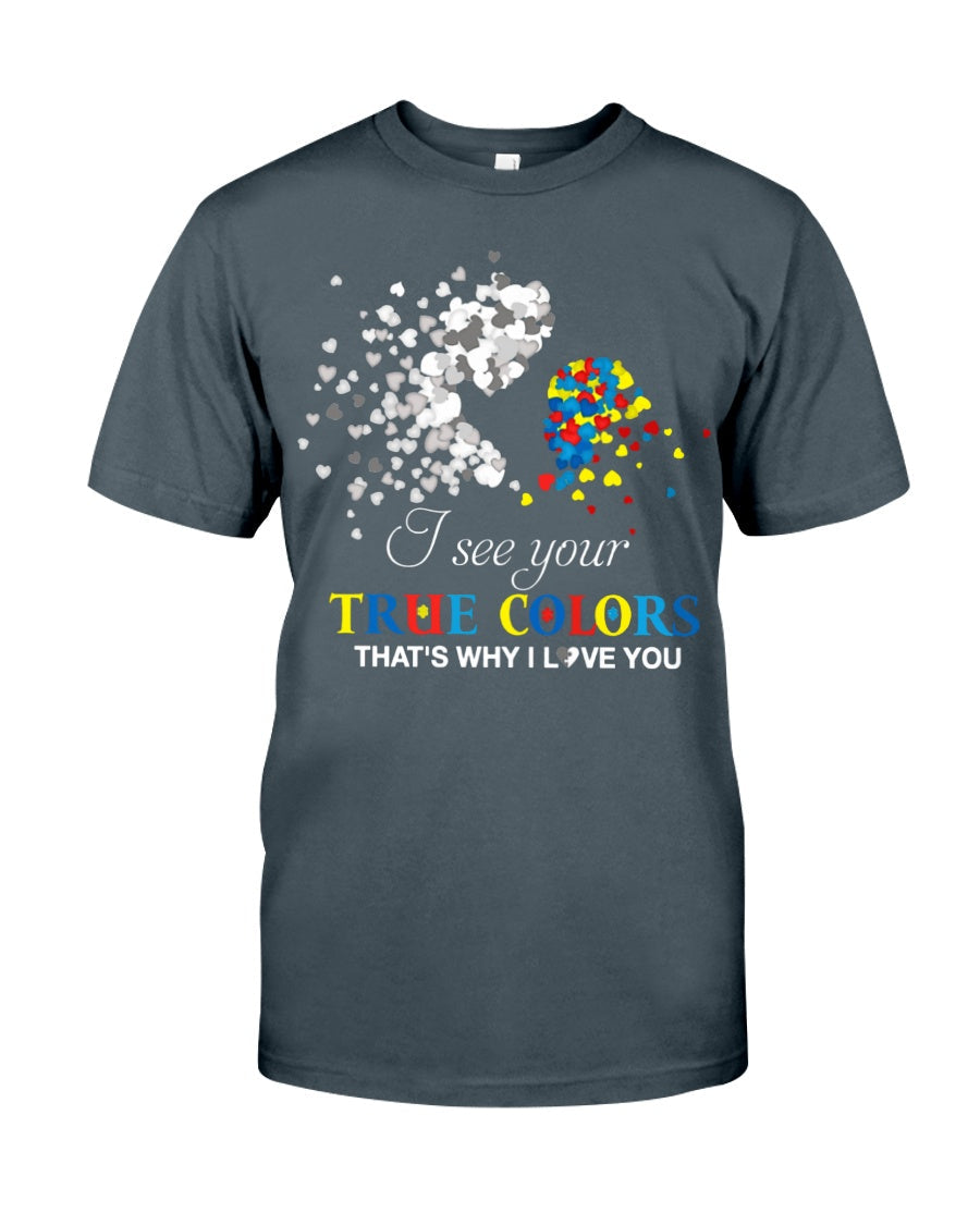 I See Your True Colors That's Why I Love You - Autism Awareness T-shirt and Hoodie 0921
