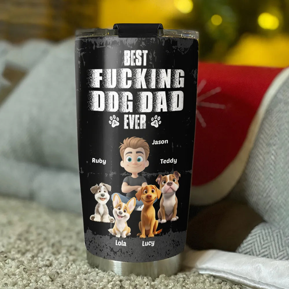 BEST F***ING DOG DAD EVER Insulated Travel Tumbler – Custom Pup & Owner Art