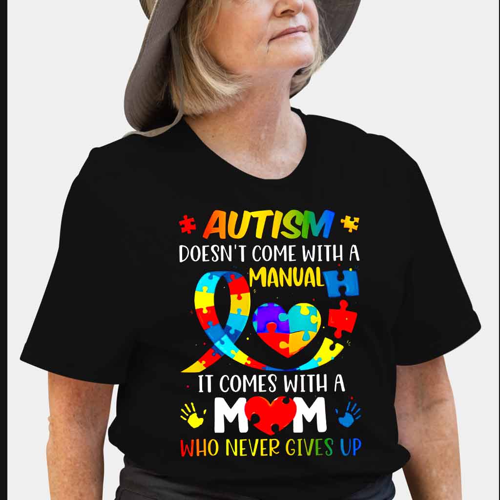 Autism Mom Who Never Gives Up - Autism Awareness T-shirt and Hoodie 0921