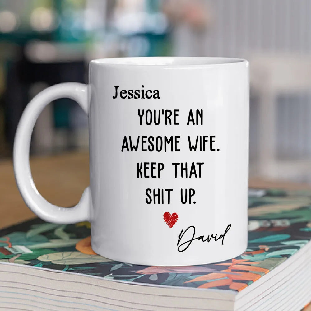 You're an Awesome Wife Custom White Ceramic Mug – Personalized Gift for Her from Husband