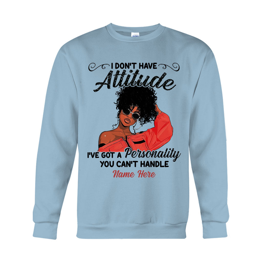 I Don't Have Attitude - Personalized African American T-shirt And Hoodie