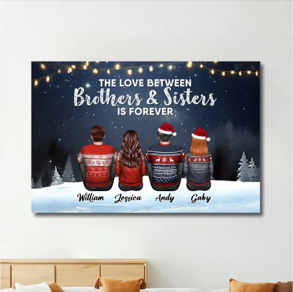 Family - The Love Between Brothers And Sisters Is Forever - Personalized Plaque or Keychain or Ornament or Poster
