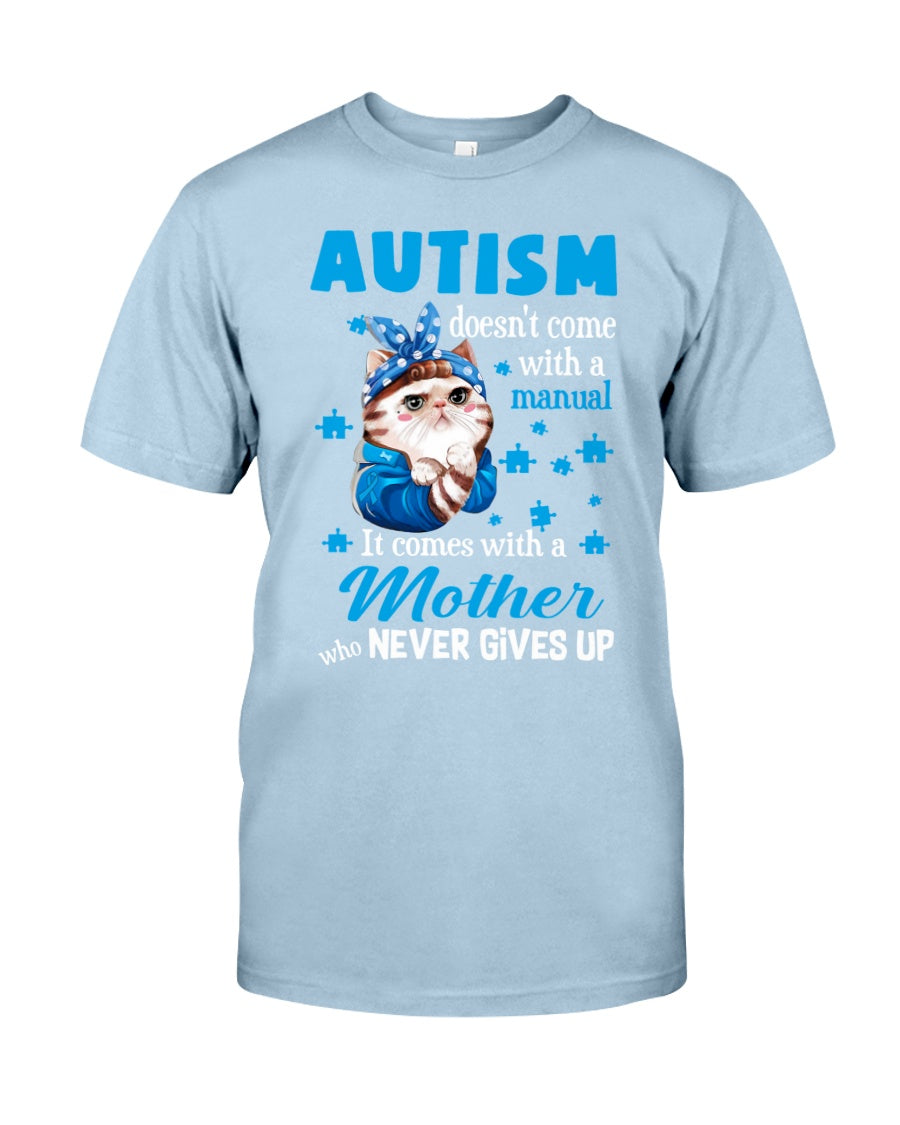 Autism Mom Who Never Gives Up - Autism Awareness T-shirt and Hoodie 0921