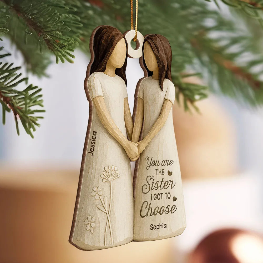 Wooden Ornament Featuring “You Are the Sister I Got to Choose” Quote – Thoughtful Gift for Sister or Best Friend