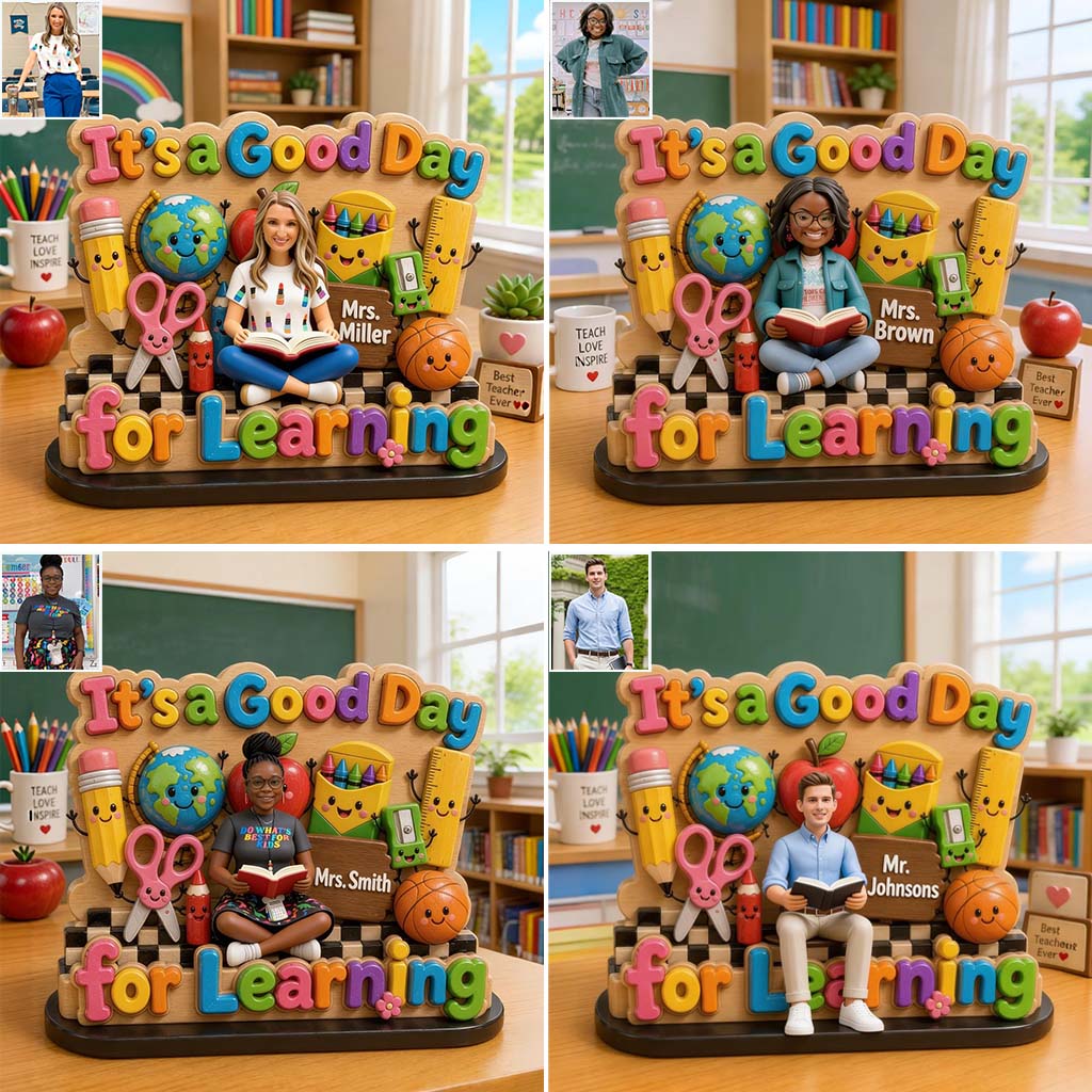 It's A Good Day For Learning - Personalized Teacher Custom Shaped Wood Plaque