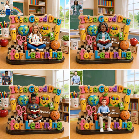 It's A Good Day For Learning - Personalized Teacher Custom Shaped Wood Plaque