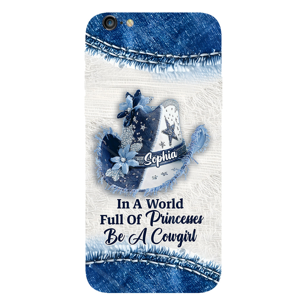 In A World Full Of Princesses - Personalized Cowgirl Full Print Phone Case