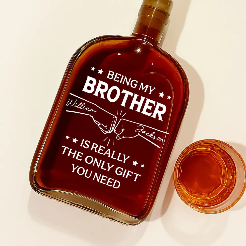 Being My Brother Is Really the Only Gift You Need – Personalized Glass Spirits Decanter