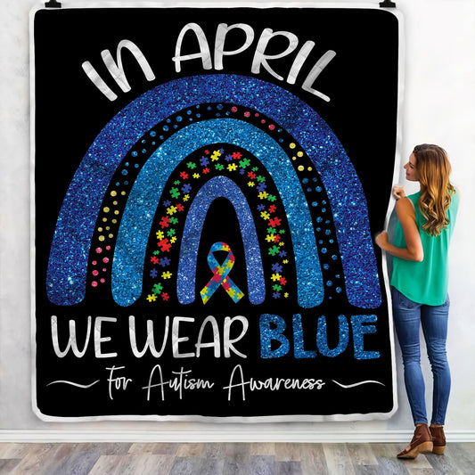 In April We Wear Blue For Autism Awareness Blanket 0921