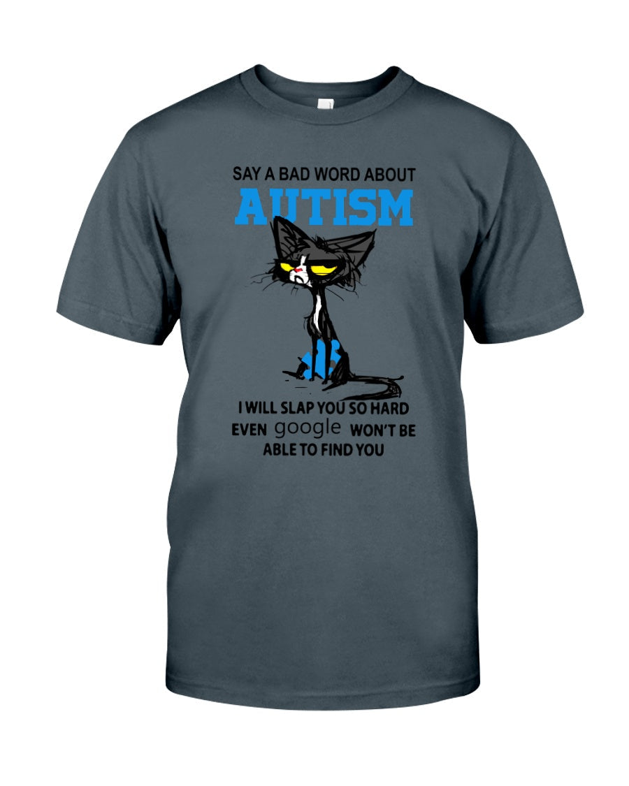 Dont Say Bad Words About Autism - Autism Awareness T-shirt and Hoodie 0520