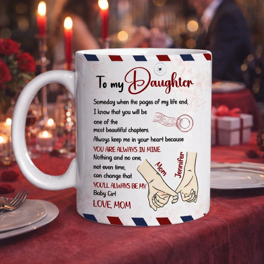 To My Daughter Ceramic Mug, Personalized Sweet Message, Cute Handholding Art, Unique Gift For Daughter
