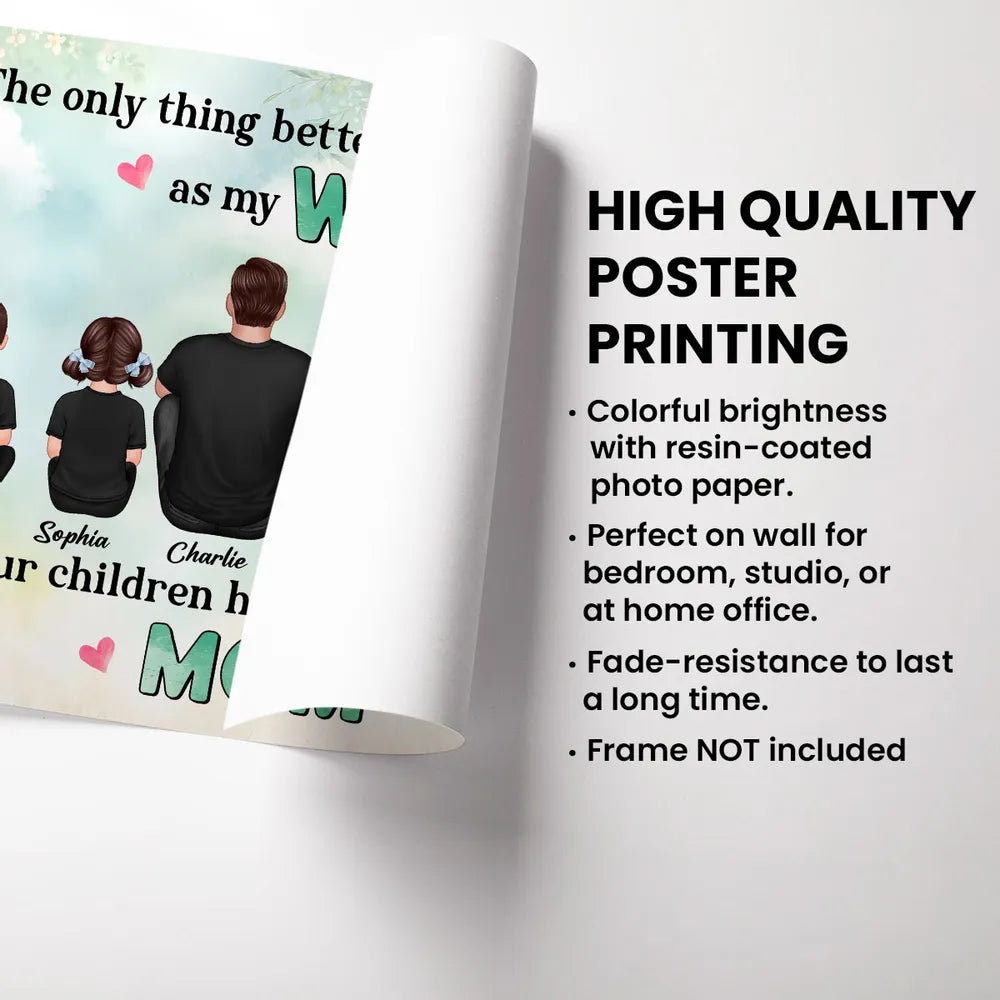 The Only Thing Better Than Being My Wife Floral Personalized Horizontal Poster, Mother's Day Gift For Mom, Wife