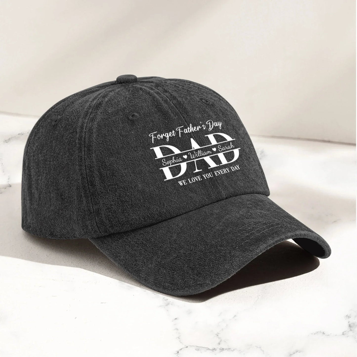 Personalized Washed Denim Baseball Cap, Forget Father's Day Dad We Love You Every Day, Unique Gift for Dad