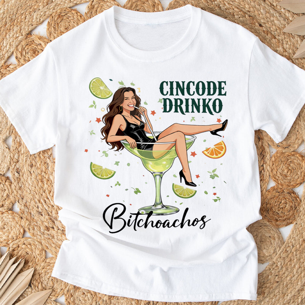 Cincode Drinko Bitchoachos - Personalized Cinco de Mayo T-shirt And Hoodie