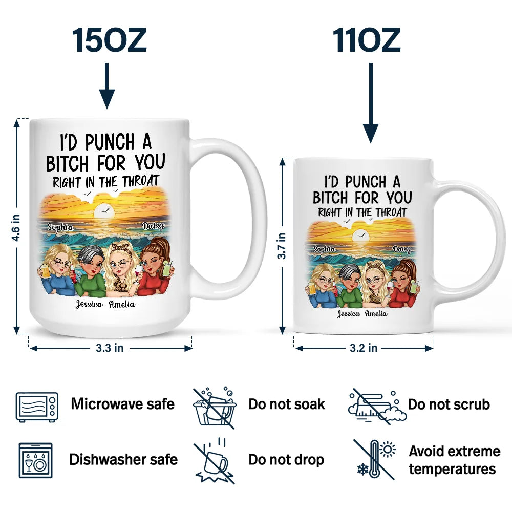 I'd Punch a Bitch for You – Personalized White Ceramic Mug, Fun Gift for Best Friends