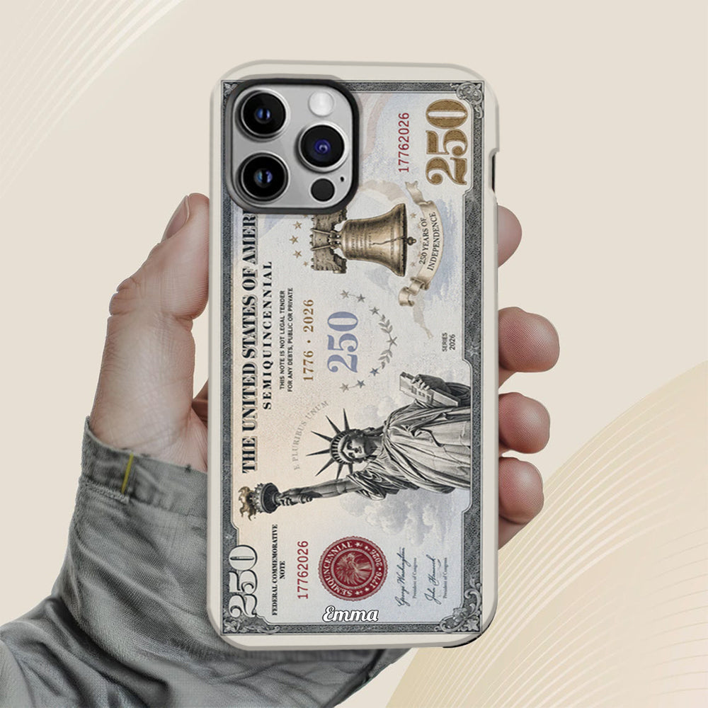 Commemorative Bills Funny 4th Of July 250th Anniversary - Personalized Independence Day/ 4th of July Full Print Phone Case
