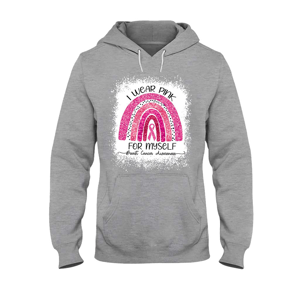 I Wear Pink For Myself - Breast Cancer Awareness T-shirt and Hoodie 102021