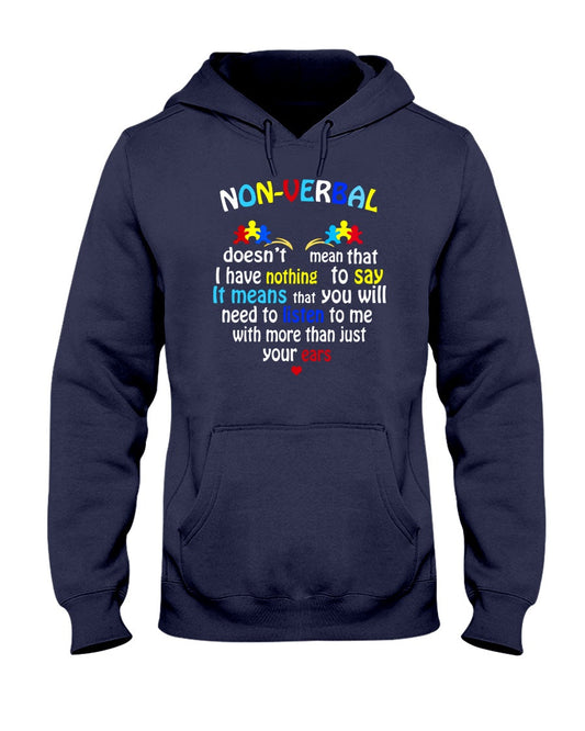 Listen To Me With More Than Just Your Ears - Autism Awareness T-shirt and Hoodie 0921
