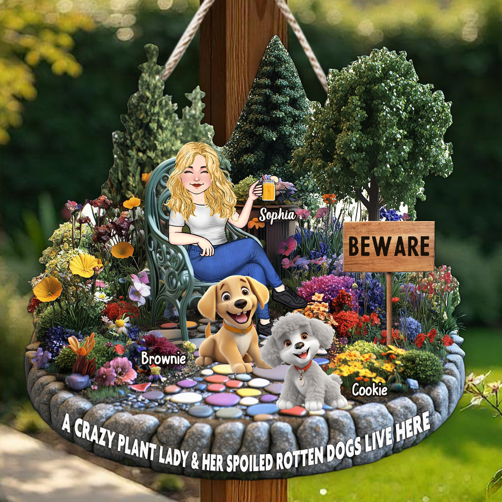 A Crazy Plant Lady & Her Spoiled Rotten Dogs Live Here - Personalized Gardening Custom Shaped Wood Sign