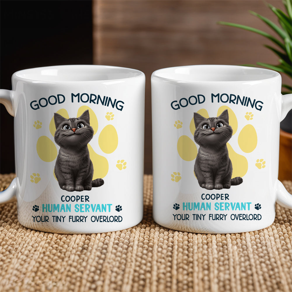 Say Hello to Your Tiny Furry Overlord – Customizable Good Morning Mug for Cat Lovers, Featuring Your Cat’s Name, Great Gift for Cat Owners, Available in White Ceramic Mug or Two-Tone Mug