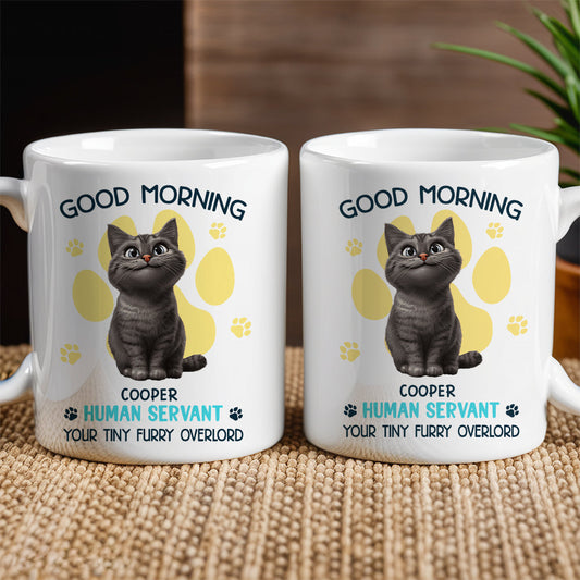 Say Hello to Your Tiny Furry Overlord – Customizable Good Morning Mug for Cat Lovers, Featuring Your Cat’s Name, Great Gift for Cat Owners, Available in White Ceramic Mug or Two-Tone Mug