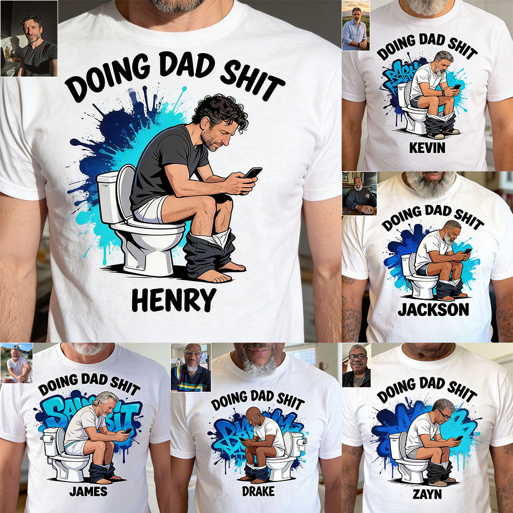 Custom Any Photo Doing Dad Shit - Personalized Father T-shirt And Hoodie