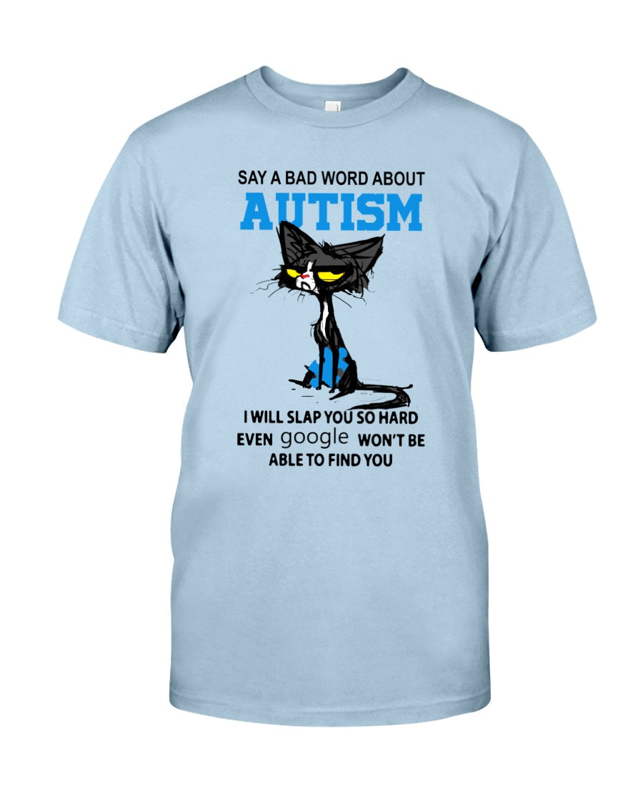 Dont Say Bad Words About Autism - Autism Awareness T-shirt and Hoodie 0520
