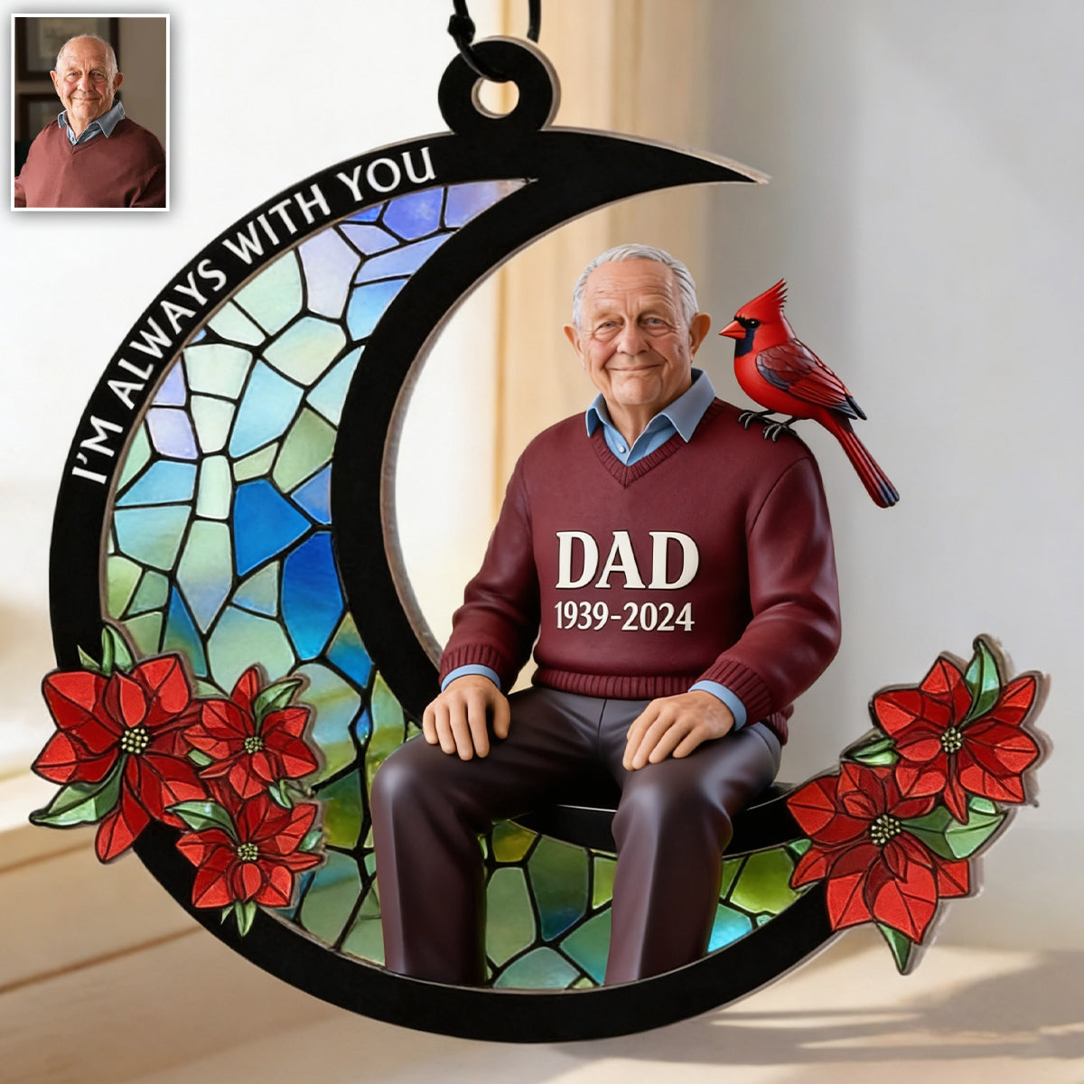I'm Always With You - Personalized Memorial Window Hanging Suncatcher Ornament
